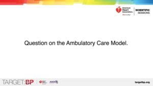 Question on the ambulatory care model